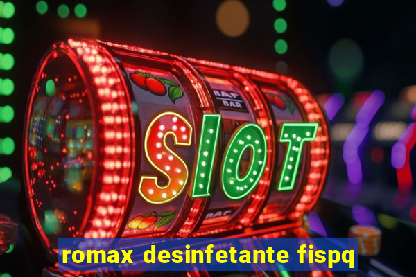 romax desinfetante fispq